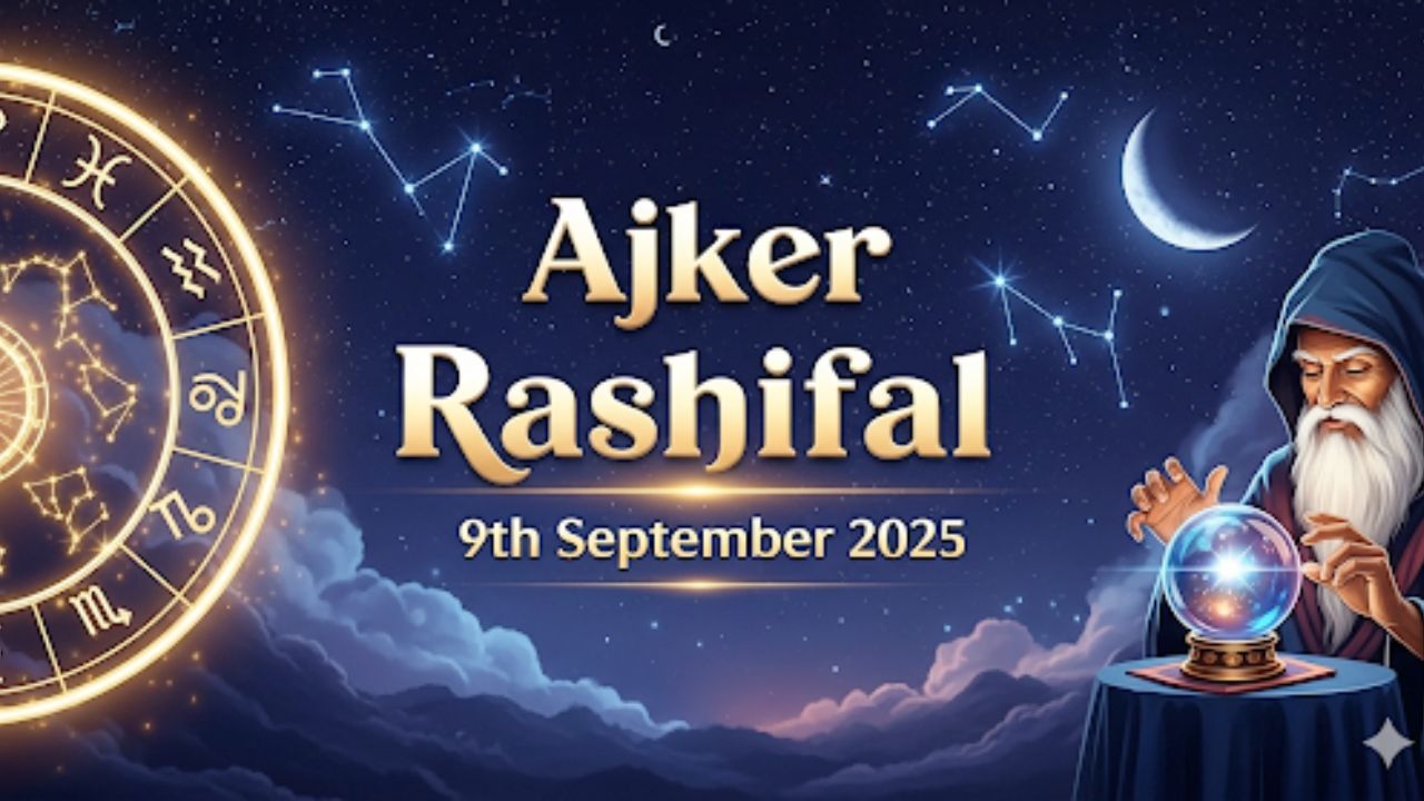 ajker rashifal 9th september 2025