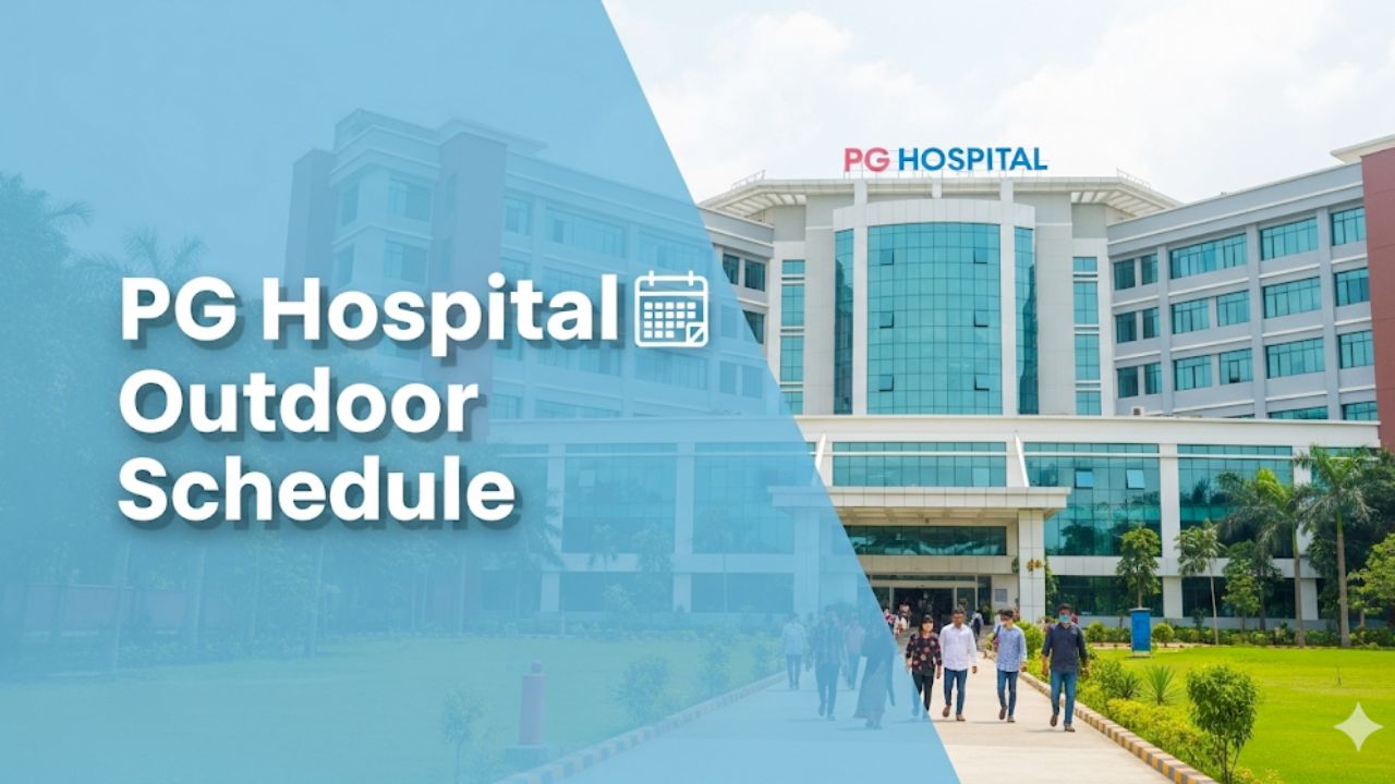 পিজি হাসপাতালের আউটডোর সময়সূচী