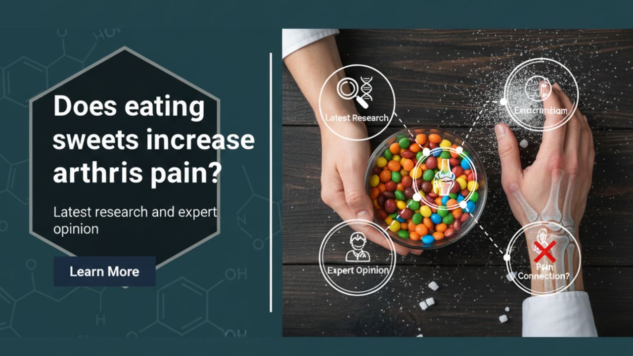 মিষ্টি খেলে কি বাতের ব্যথা সত্যিই বাড়ে? সর্বশেষ গবেষণা ও বিশেষজ্ঞের মতামত