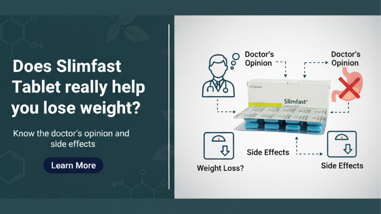 স্লিমফাস্ট ট্যাবলেট (Slimfast Tablet) খেলে কি সত্যিই ওজন কমে? জানুন চিকিৎসকের মতামত ও পার্শ্বপ্রতিক্রিয়া